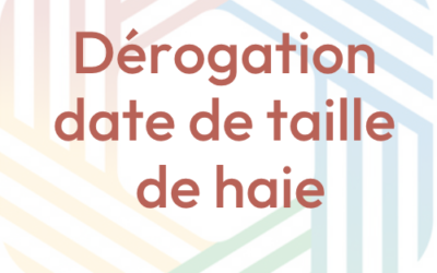 Dérogation dates de taille de haie